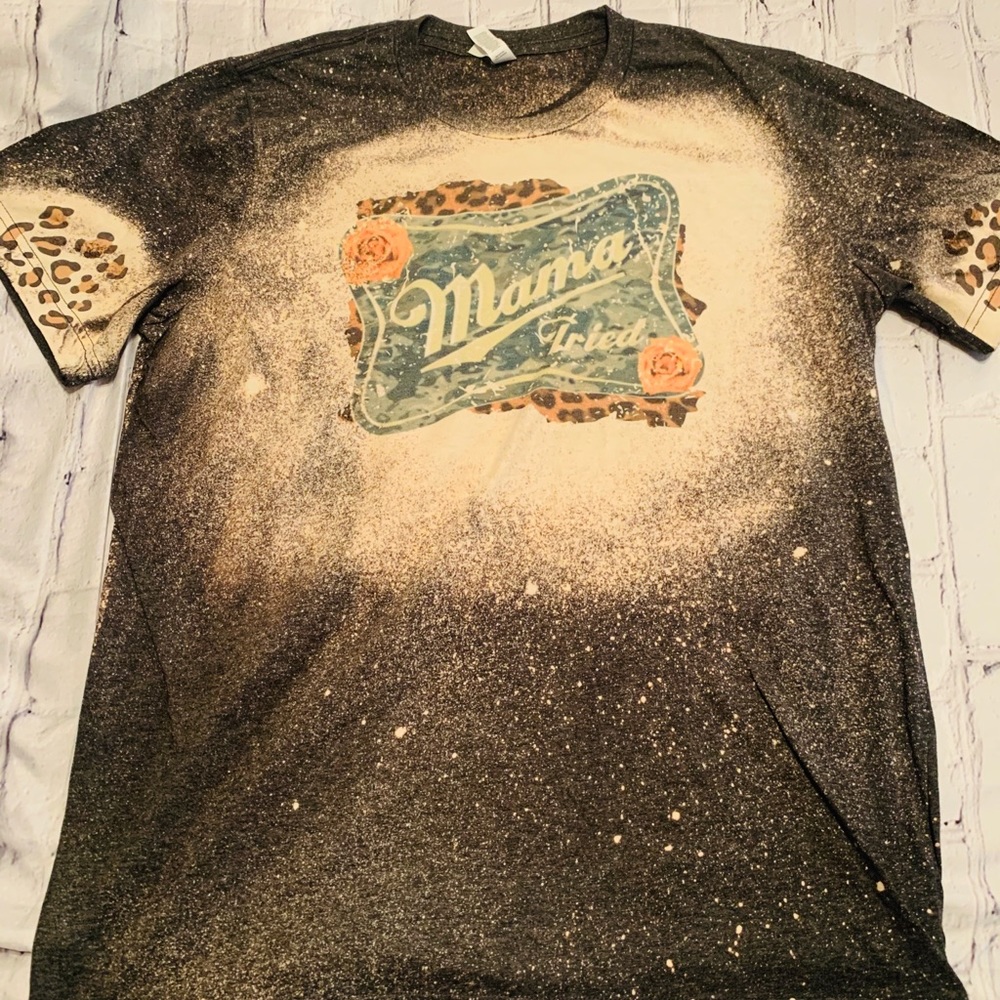 Bleached Mama Tried Shirt
